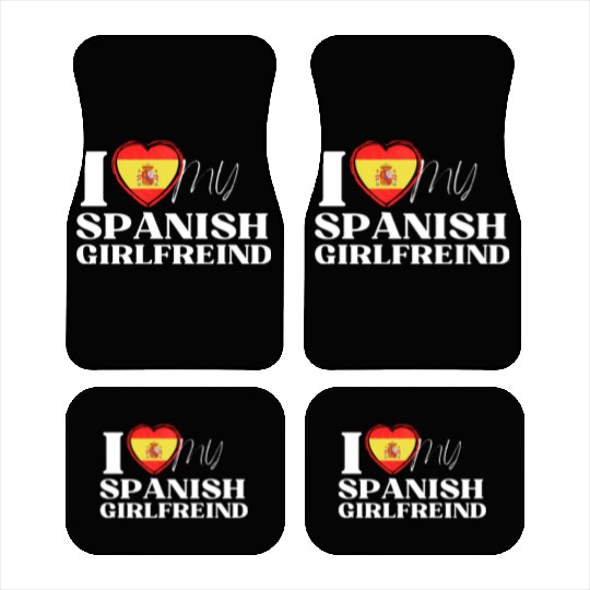 I Love My spanish Girlfriend Multi Nationality Shi Car Mats