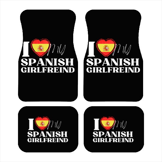 I Love My spanish Girlfriend Multi Nationality Shi Car Mats
