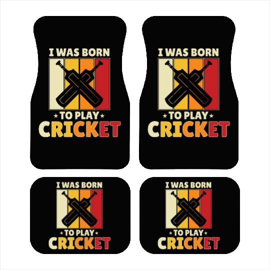 I Was Born To Play Cricket Car Mats