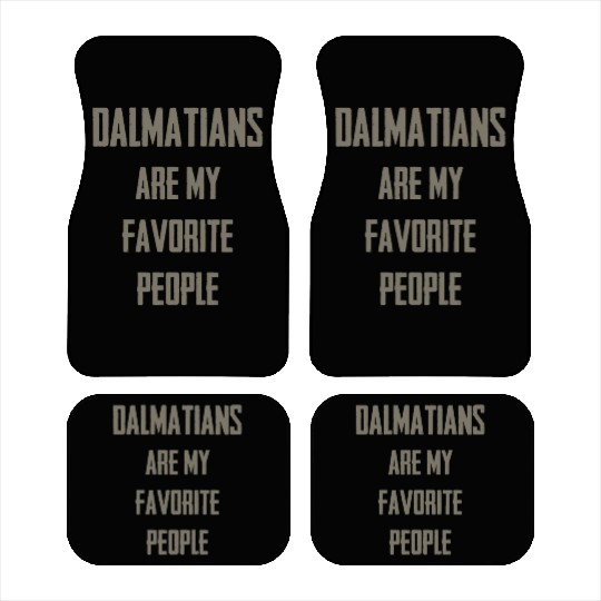 Dalmatians my favorite people Car Mats
