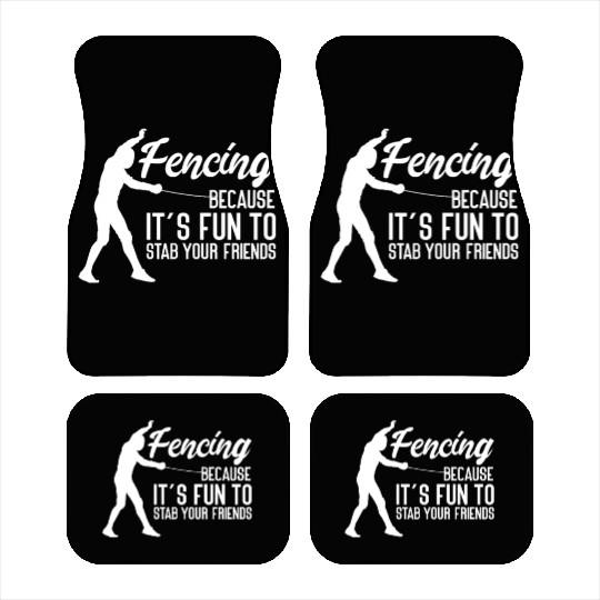 Fencing Because It's Fun To Stab Your Friends Car Mats