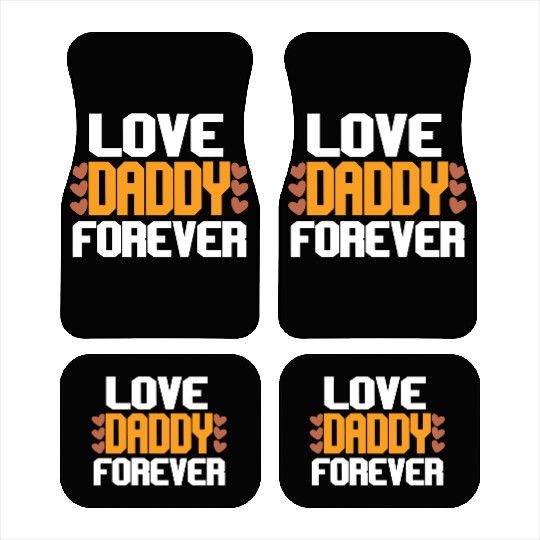Love Daddy Forever Car Mats