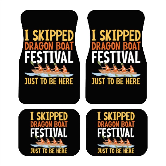 Funny Dragon Boat Festival Just To Be Here Racing Car Mats