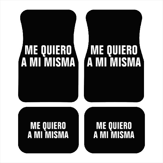 Me Quiero A Mi Misma I Love Myself In Spanish Car Mats