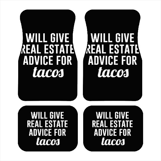 Real Estate Advice For Tacos Car Mats