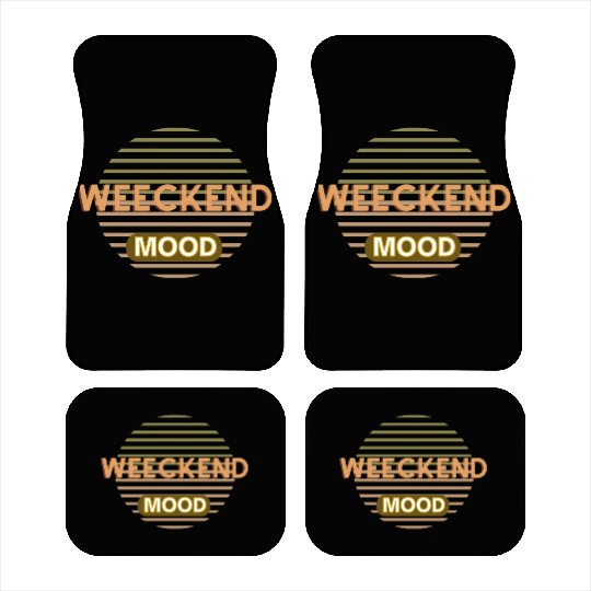weekend mood Car Mats