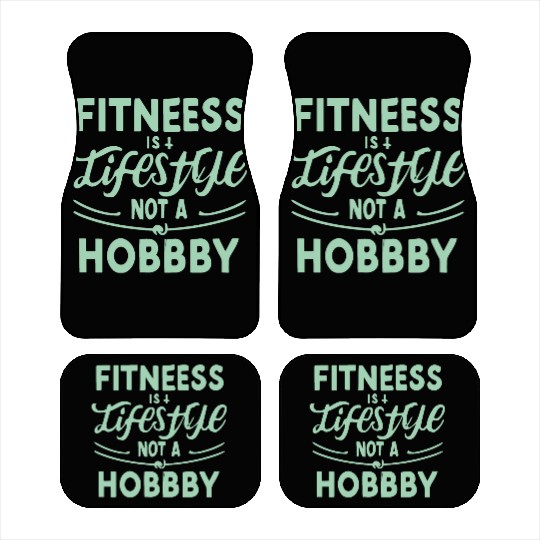 FITNESS IS A LIFESTYLE Car Mats