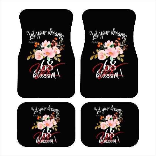 Let your dreams blossom Car Mats