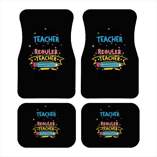 Retired Teacher Just Like A Regular Teacher Car Mats