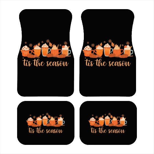 Tis The Season Pumpkin Spice Fall Autumn Season Car Mats