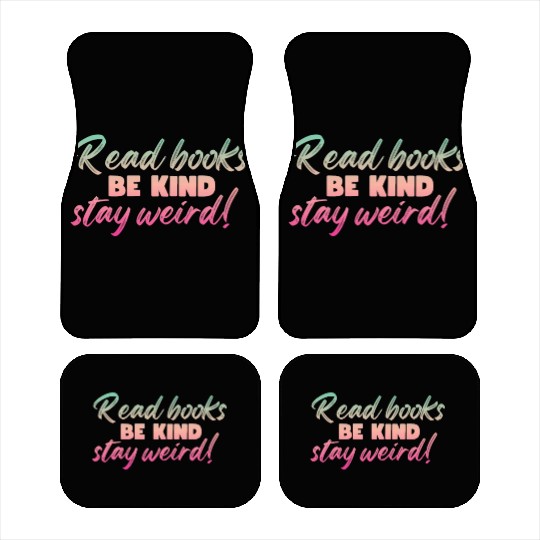 Read Books Be Kind Stay Weird Teacher Car Mats