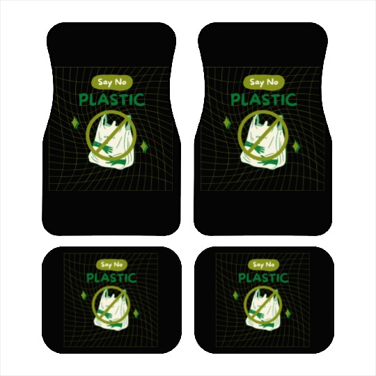 EARTH DAY SAY NO PLASTIC Car Mats