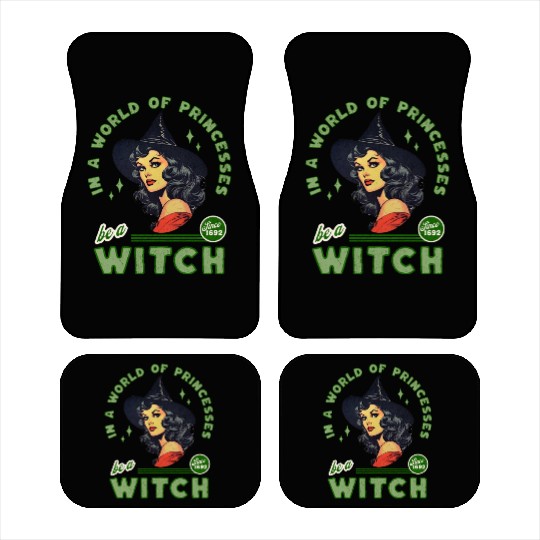 In A World Of Princesses Be A Witch Car Mats