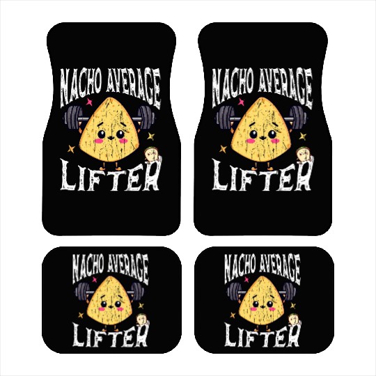 Nacho Average Lifter - Food Puns Foodie Funny Gym Car Mats
