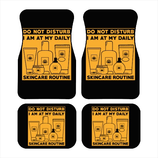 Skincare Routine Funny Design Do Not Disturb Car Mats