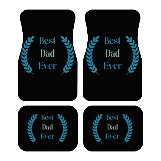 best dad ever Car Mats