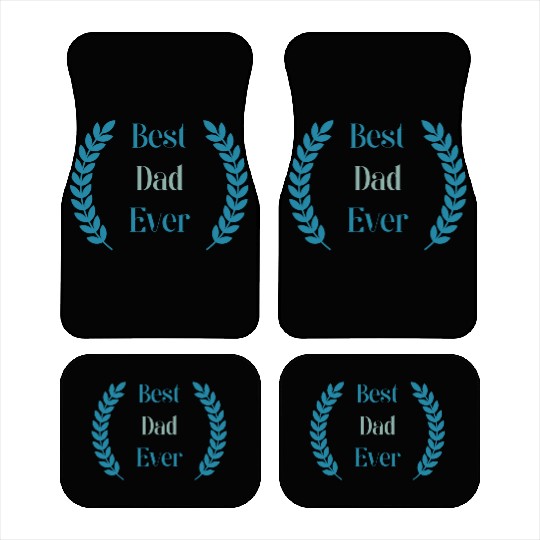 best dad ever Car Mats