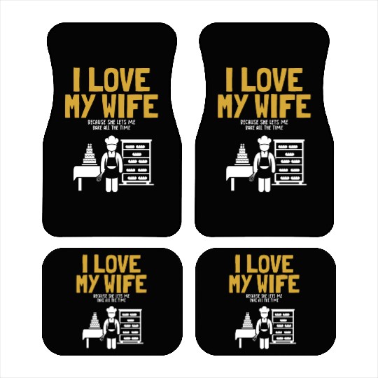 I Love My Wife Baking Pastry Chef Baker Bread Car Mats
