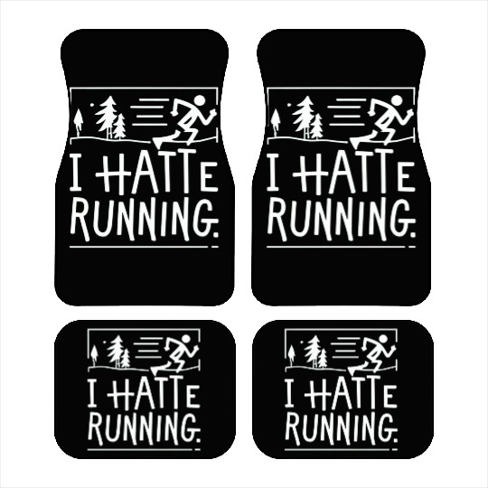 I Hate Running Funny Sarcastic Marathon Runner Car Mats