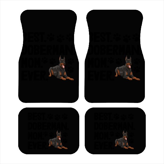Best Doberman Mom Ever Car Mats