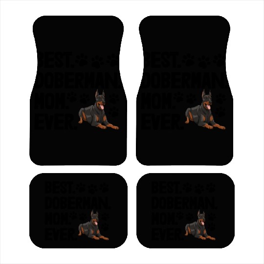 Best Doberman Mom Ever Car Mats