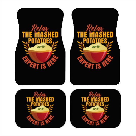 Relax The Mashed Potatoes Expert Is Here Dinner Th Car Mats