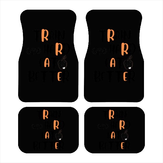 GYM TRAIN HARD EAT BETTER Car Mats