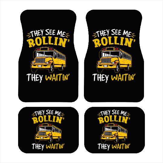 School Bus They See Me Rolling Waiting Bus Driver Car Mats