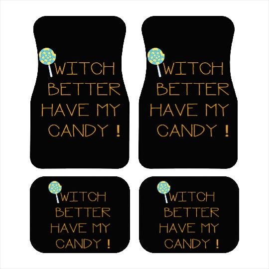 Witch Better Have My Candy Car Mats