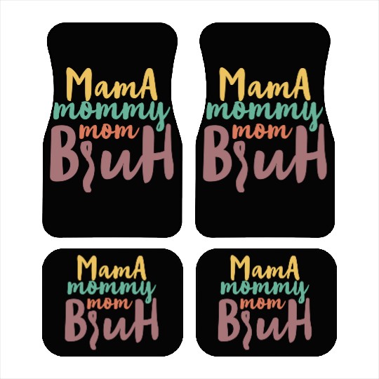 Mama Mommy Mom Bruh Car Mats