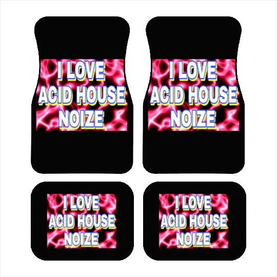 I LOVE ACID HOUSE NOIZE WHITE FONTS Car Mats