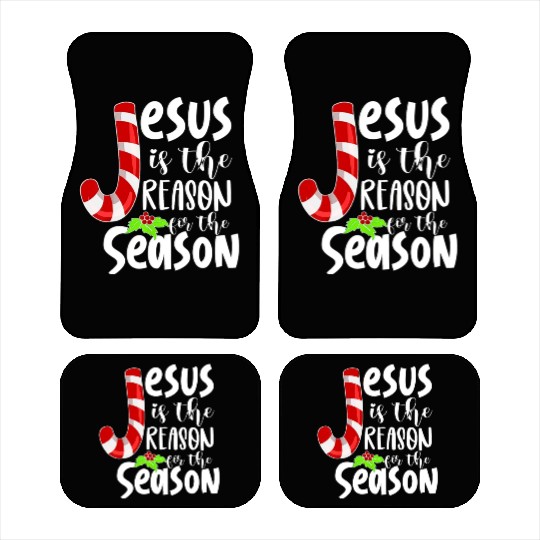 Jesus Is The Reason For The Season Christian Car Mats