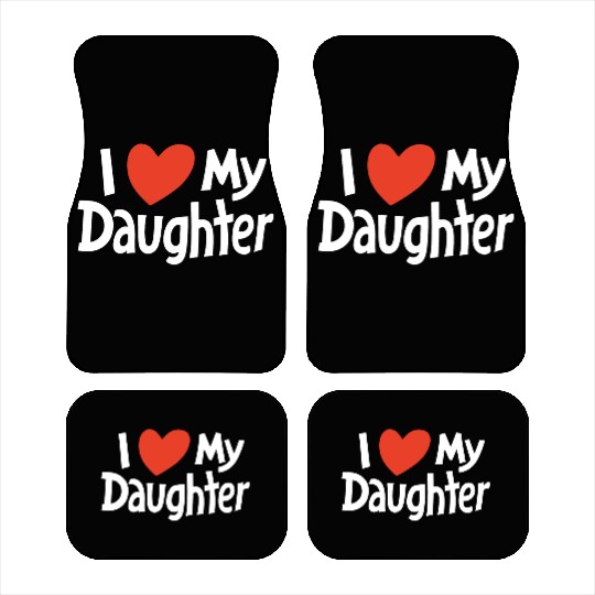 I Love my daughter Car Mats