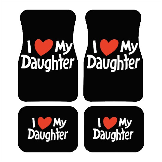 I Love my daughter Car Mats
