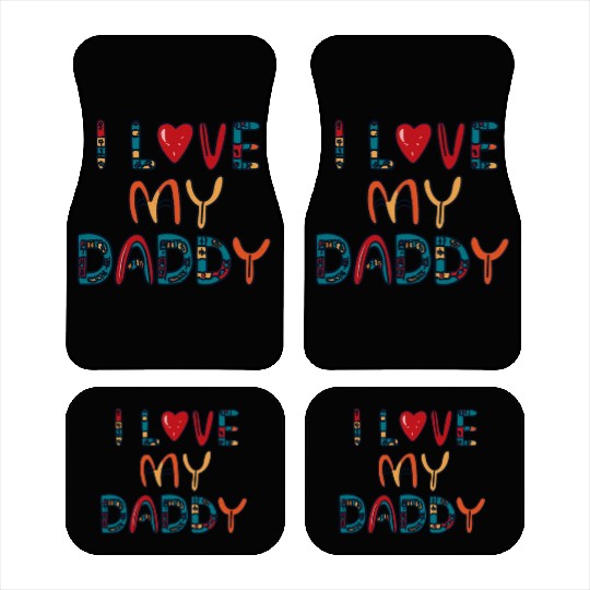 i love my daddy red heart for men kids women Car Mats