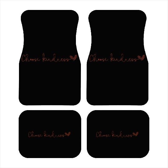 Choose kindness Car Mats