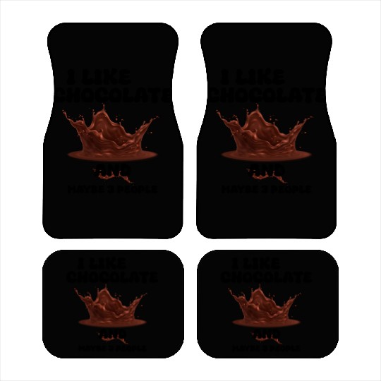 I Like Chocolate and Maybe 3 People Car Mats