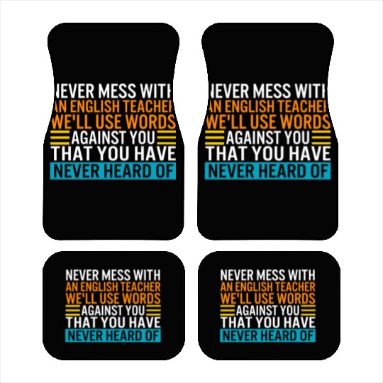 Teacher Car Mats, Never Mess With An English Teacher