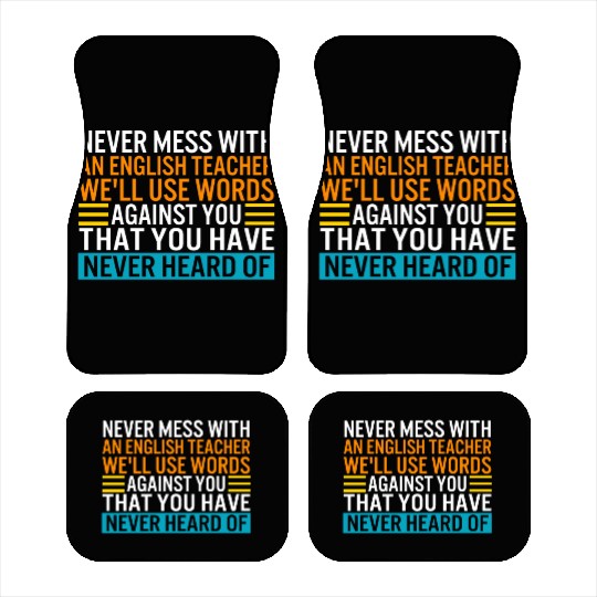 Teacher Car Mats, Never Mess With An English Teacher
