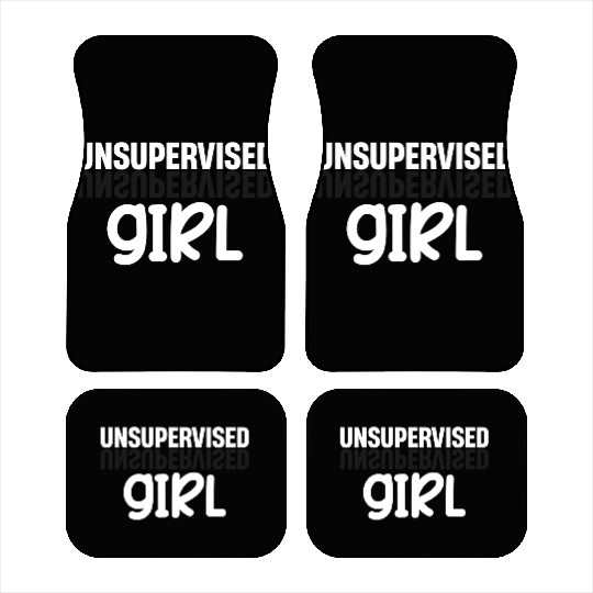 Unsupervised Girl Funny Flirting Humurous Car Mats