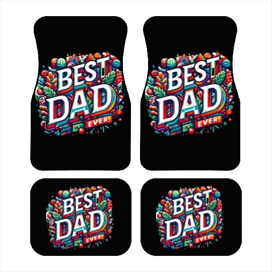 Best dad ever Car Mats