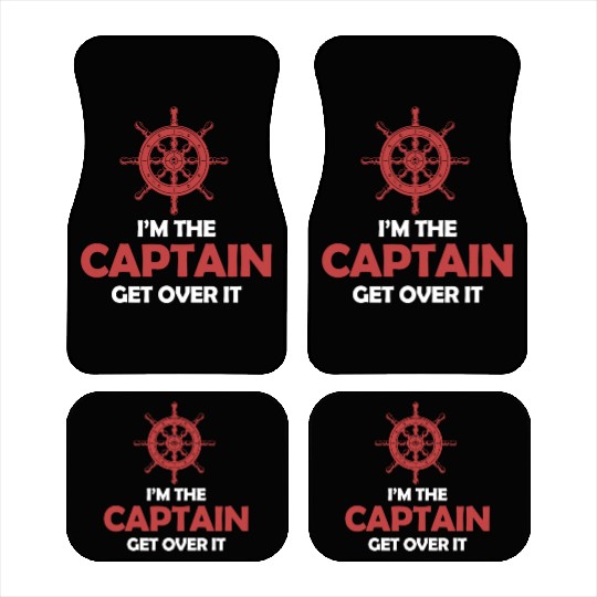 I'm The Captain Get Over It Yachting Pontoon Car Mats