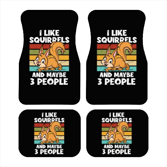 I Like Squirrels And Maybe 3 People Fox Japanese Car Mats