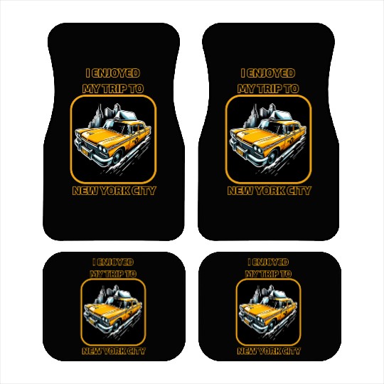 Taxi I Enjoyed My Trip To New York City Car Mats