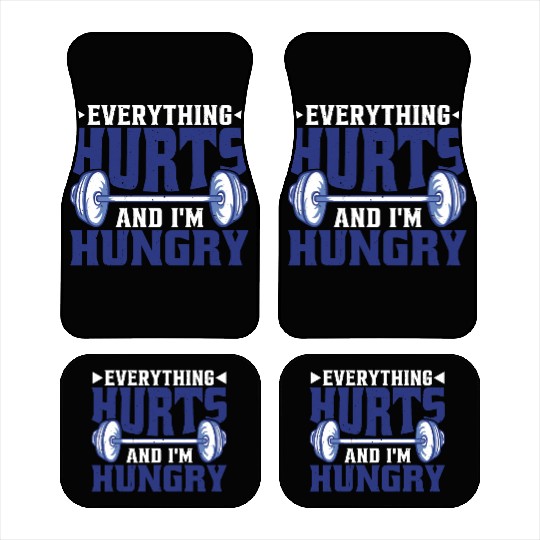 Everything Hurts And I'm Hungry 6 Car Mats