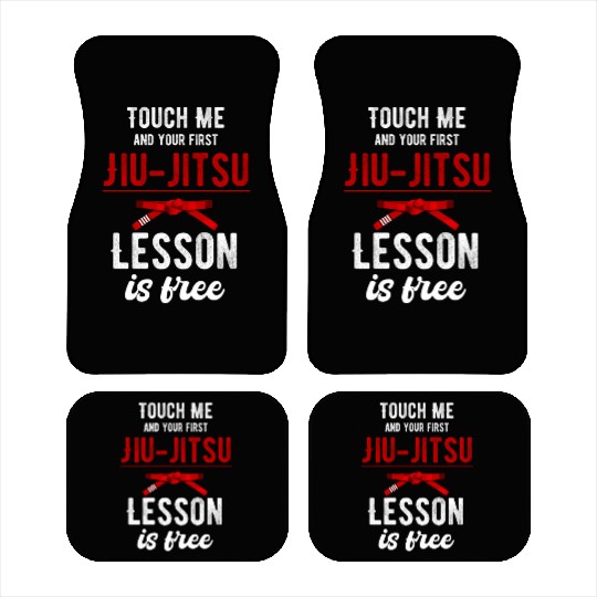 Touch Me And Your First Jiu Jitsu Lesson Is Free Car Mats