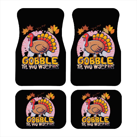 Gobble Til You Wobble Car Mats