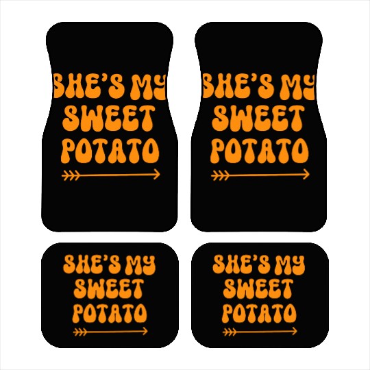 Thanksgiving Matching Couple She's My Sweet Potato Car Mats