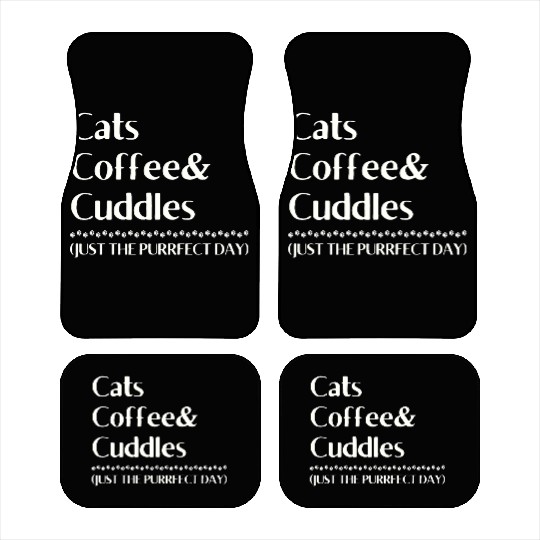 Cats Coffee Cuddles Purrfect Day Car Mats