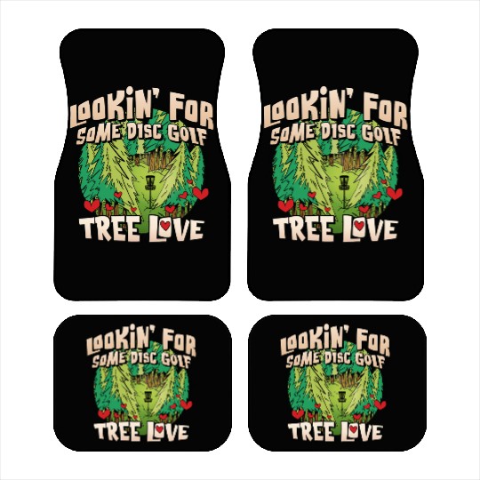 Looking For Some Disc Golf Tree Love For Men Women Car Mats